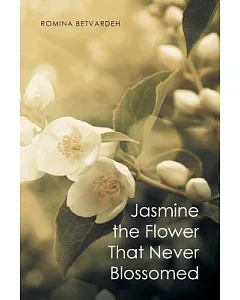 Jasmine the Flower That Never Blossomed