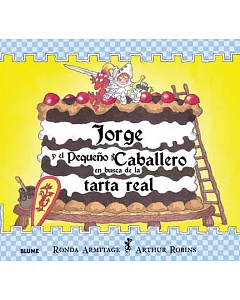 Jorge y el pequeno caballero en busca de la tarta real / George and the Little Gentleman in Search of the Real Pie