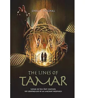 The Lines of Tamar: Living in the 21st Century, Yet Controlled by an Ancient Prophecy
