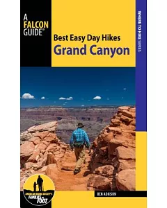 Best Easy Day Hikes Grand Canyon National Park / Grand Canyon North and South Rims Grand Canyon National Park: Hiking Guide & Tr