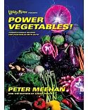 Lucky Peach Presents Power Vegetables!: Turbocharged Recipes for Vegetables With Guts