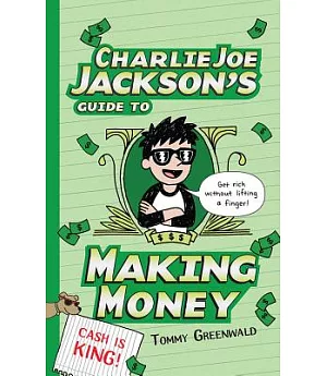 Charlie Joe Jackson’s Guide to Making Money