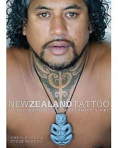New Zealand Tattoo: In the Home of the Tattooist’s Art