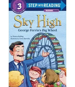 Sky High: George Ferris’s Big Wheel