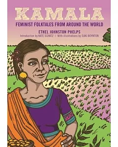 Kamala: Feminist Folktales from Around the World