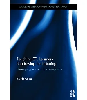 Teaching EFL Learners Shadowing for Listening: Developing Learners’ Bottom-up Skills