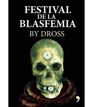 El festival de la blasfemia / Festival of Blasfemy