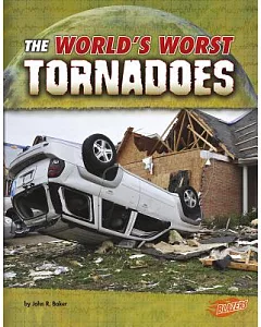 The World’s Worst Tornadoes