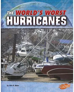 The World’s Worst Hurricanes