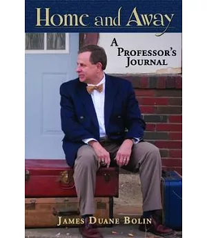 Home and Away: A Professor’s Journal