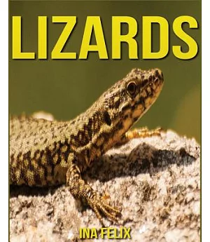 Lizards: Children Book of Fun Facts & Amazing Photos on Animals in Nature