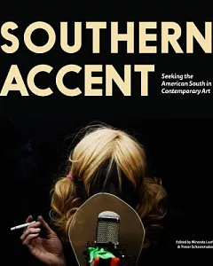 Southern Accent: Seeking the American South in contemporary Art