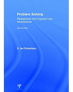 Problem Solving: Perspectives from Cognition and Neuroscience