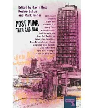 Post-Punk Then and Now