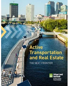Active Transportation and Real Estate: The Next Frontier