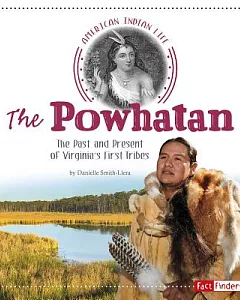 The Powhatan: The Past and Present of Virginia’s First Tribes