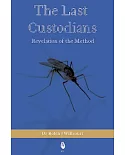 The Last Custodians: From Anthrax to Zika