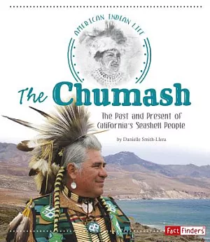 The Chumash: The Past and Present of California’s Seashell People