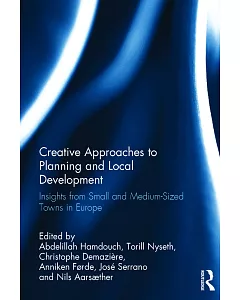 Creative Approaches to Planning and Local Development: Insights from Small and Medium-sized Towns in Europe