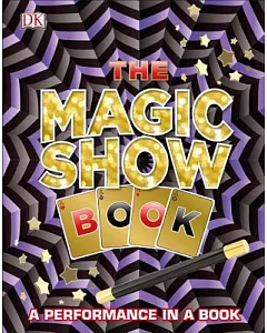 The Magic Show Book: A Performance in a Book