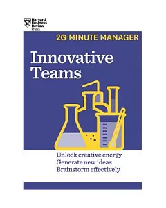 Innovative Teams: Unlock Creative Energy, Generate New Ideas, Brainstorm Effectively