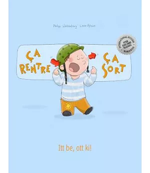 Ça Rentre, Ça Sort! / Itt Be, Ott Ki!: Un Livre D’images Pour Les Enfants (Français-Hongrois)