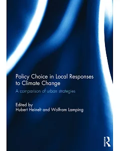 Policy Choice in Local Responses to Climate Change: A Comparison of Urban Strategies