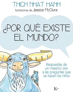 Por qué existe el mundo? / Why Does the World Exist?: Respuestas de un maestro zen a las preguntas que se hacen los niños