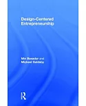 Design-Centered Entrepreneurship