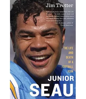 Junior Seau: The Life and Death of a Football Icon