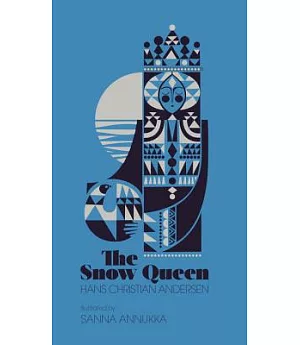 The Snow Queen: A Tale in Seven Stories