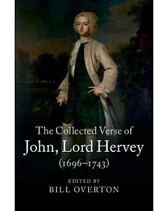The Collected Verse of John, Lord hervey (1696–1743)
