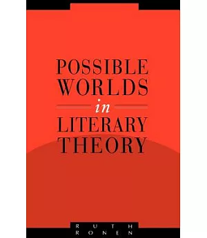 Possible Worlds in Literary Theory