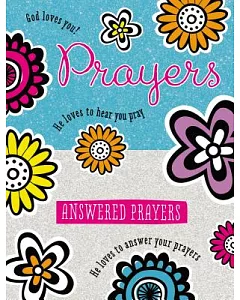 Prayers / Answered Prayers: 2 Books in 1 to Help You Talk to God!