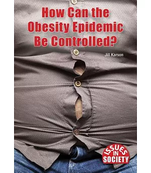 How Can the Obesity Epidemic Be Controlled?