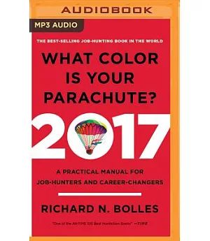 What Color Is Your Parachute? 2017 Edition: A Practical Manual for Job-Hunters and Career-Changers