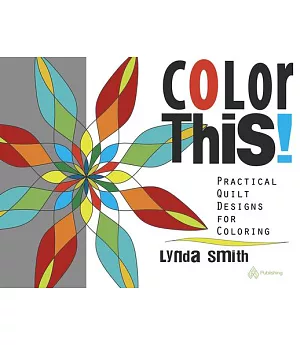 Color This!: Practical Quilt Designs for Coloring