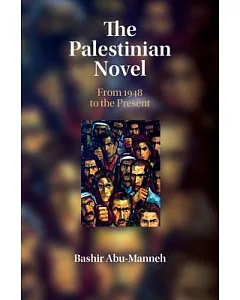 The Palestinian Novel: From 1948 to the Present