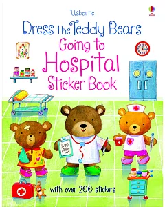 Dress the teddy bears Going to Hospital Sticker Book