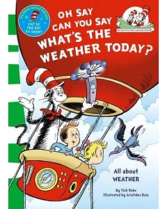 The Cat In The Hat’s Learning Library — Oh Say Can You Say What’s The Weather Today