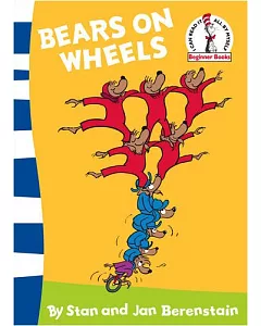 Beginner Series: Bears On Wheels (berenstain Bears)