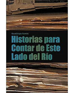 Historias para Contar de Este Lado del Río