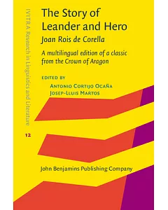 The Story of Leander and Hero: A Multilingual Edition of a Classic from the Crown of Aragon
