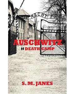 Auschwitz - Ss Death Camp