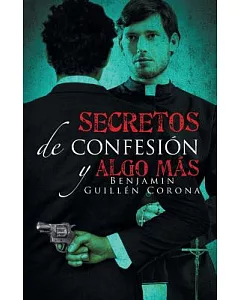 Secretos de confesión y algo más