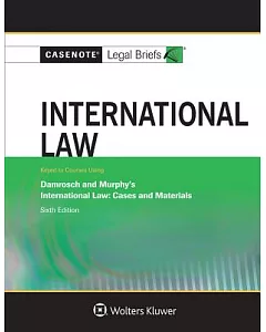 casenote legal briefs for International Law, Keyed to Damrosch, Henkin, Murphy, and Smit