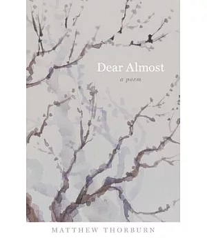Dear Almost: A Poem