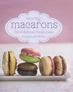 Macarons: Chic & Delicious French Treats