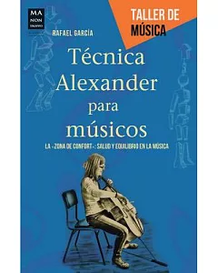 Técnica Alexander para músicos / Alexander Technique for Musicians