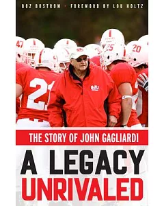 A Legacy Unrivaled: The Story of John Gagliardi